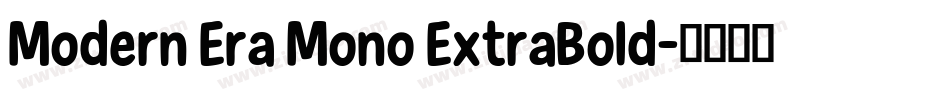 Modern Era Mono ExtraBold字体转换